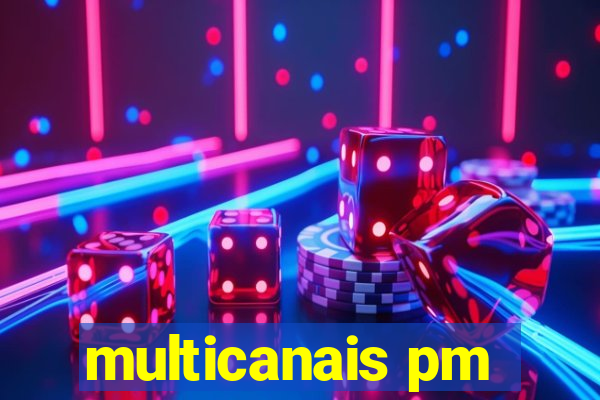 multicanais pm